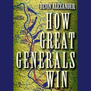 How Great Generals Win Audiobook By Bevin Alexander cover art