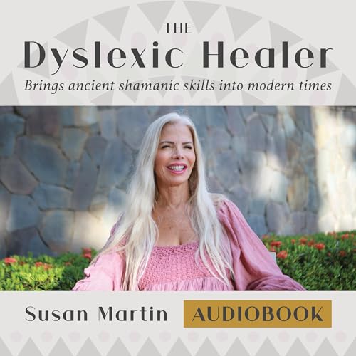 The Dyslexic Healer Audiolibro Por Susan Martin arte de portada