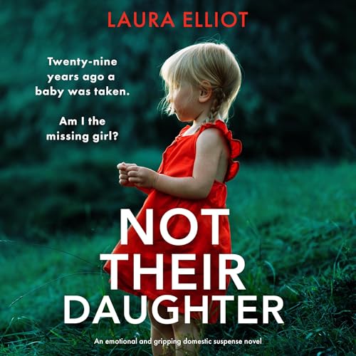 Not Their Daughter Audiobook By Laura Elliot cover art