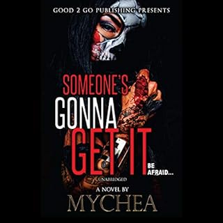 Someone's Gonna Get It Audiobook By Mychea cover art