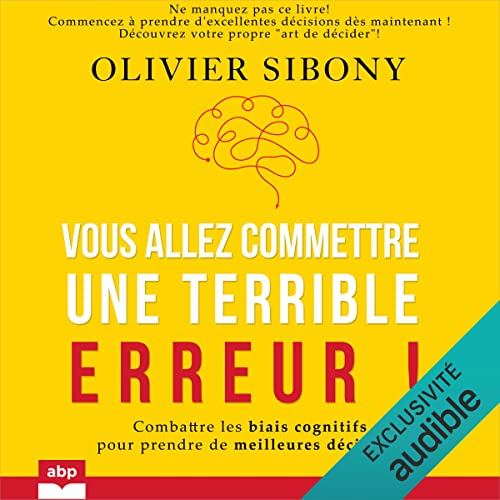 Vous allez commettre une terrible erreur! Audiolibro Por Olivier Sibony arte de portada