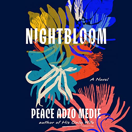 Nightbloom Audiobook By Peace Adzo Medie cover art