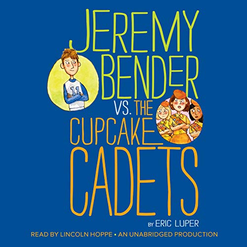 Jeremy Bender vs. the Cupcake Cadets Titelbild