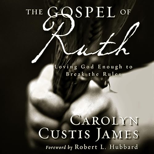 The Gospel of Ruth Audiobook By Carolyn Custis James cover art