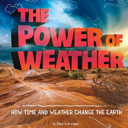 The Power of Weather: How Time and Weather Change the Earth copertina