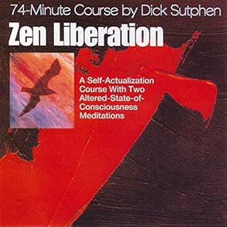 74 minute Course Zen Liberation Audiobook By Dick Sutphen cover art