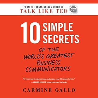 10 Simple Secrets of the World's Greatest Business Communicators Audiobook By Carmine Gallo cover art