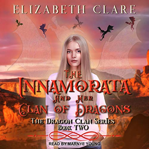 The Innamorata and Her Clan of Dragons Audiolibro Por Elizabeth Clare arte de portada