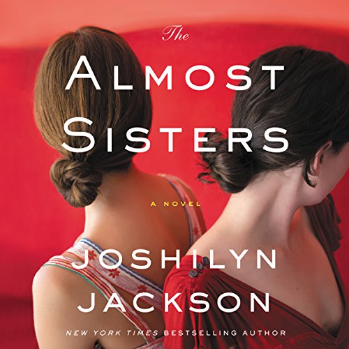 The Almost Sisters Audiobook By Joshilyn Jackson cover art