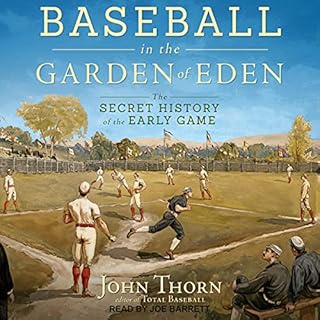 Baseball in the Garden of Eden Audiobook By John Thorn cover art