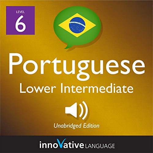 Learn Portuguese - Level 6: Lower Intermediate Portuguese Audiolibro Por Innovative Language Learning LLC arte de portada