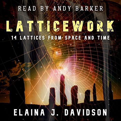 Latticework: 14 Lattices from Space and Time cover art