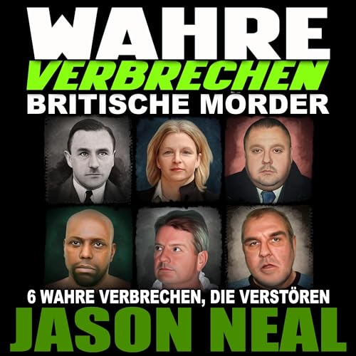 Wahre Verbrechen: Britische Mörder [True Crimes: British Murderers] cover art