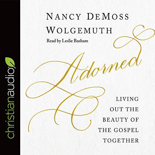 Adorned Audiobook By Nancy DeMoss Wolgemuth cover art