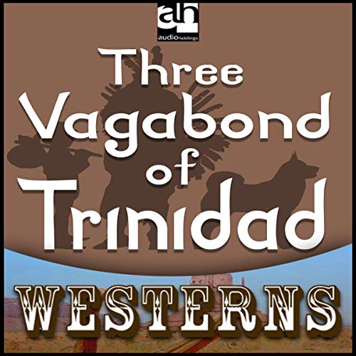 Three Vagabonds of Trinidad cover art