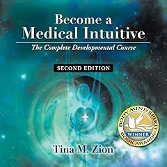 Become a Medical Intuitive - Second Edition: The Complete Developmental Course cover art