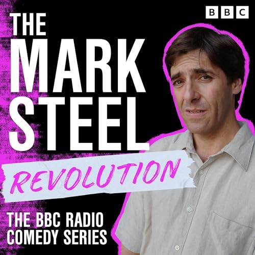 The Mark Steel Revolution Audiobook By Mark Steel cover art