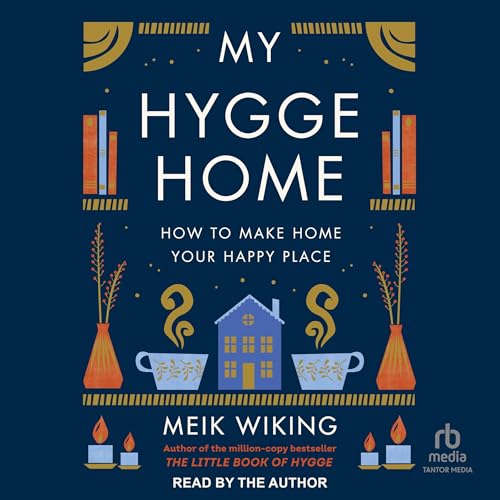 My Hygge Home Audiobook By Meik Wiking cover art