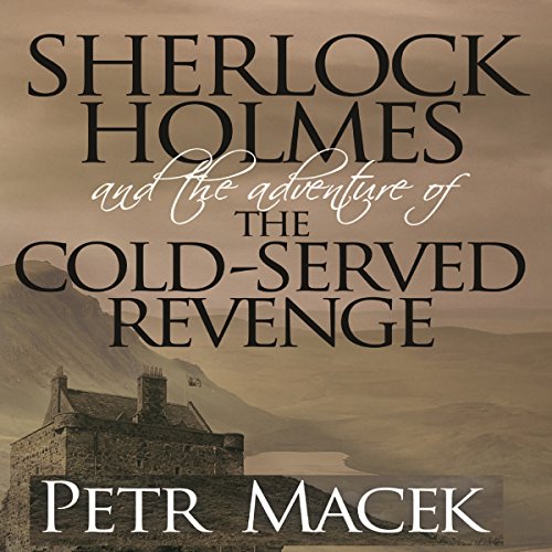 Sherlock Holmes and the Adventure of the Cold-Served Revenge Audiolivro Por Petr Macek capa