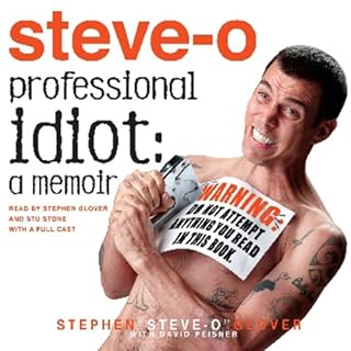 Professional Idiot Audiobook By Stephen "Steve-O" Glover, David Peisner cover art