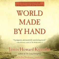 World Made by Hand Audiobook By James Howard Kunstler cover art