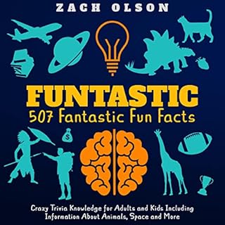 Funtastic! 507 Fantastic Fun Facts Audiobook By Zach Olson cover art