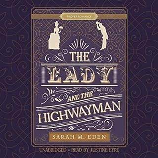 The Lady and the Highwayman Audiolibro Por Sarah M. Eden arte de portada