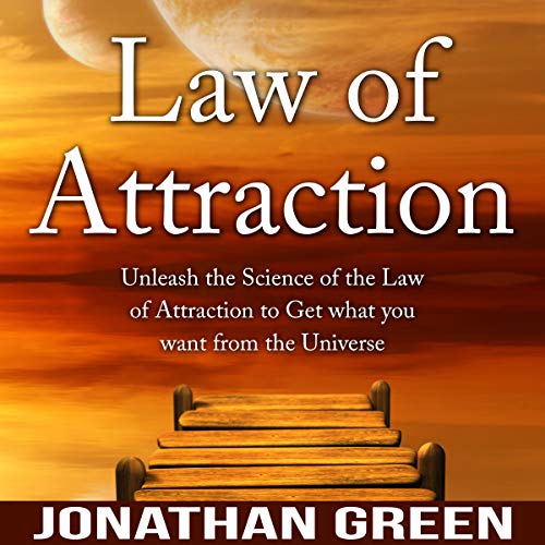 Law of Attraction: Unleash the Law of Attraction to Get What You Want from the Universe cover art