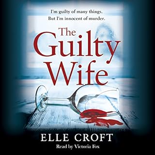 The Guilty Wife Audiobook By Elle Croft cover art