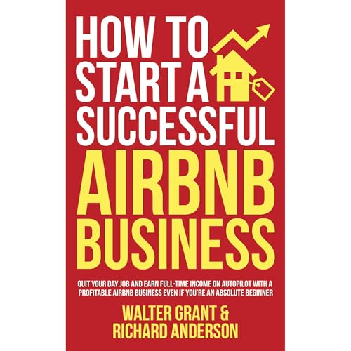 How to Start a Successful Airbnb Business Audiobook By Walter Grant, Richard Anderson cover art