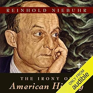 The Irony of American History Audiobook By Reinhold Niebuhr cover art