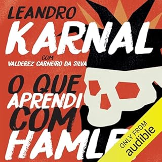 O que aprendi com Hamlet Audiobook By Leandro Karnal cover art