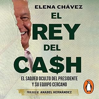 El rey del cash [The King of Cash] Audiolibro Por Elena Chávez arte de portada