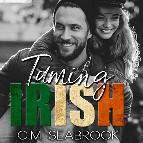 Taming Irish: A Rock Star Romance Audiobook By C.M. Seabrook cover art