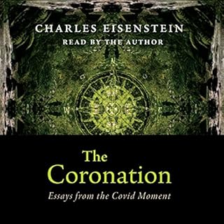 The Coronation Audiolibro Por Charles Eisenstein arte de portada