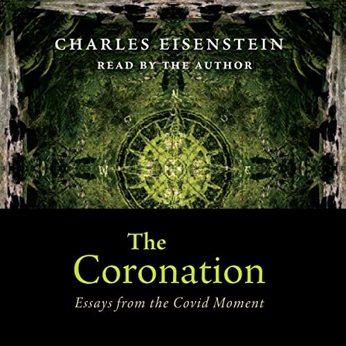 The Coronation Audiobook By Charles Eisenstein cover art