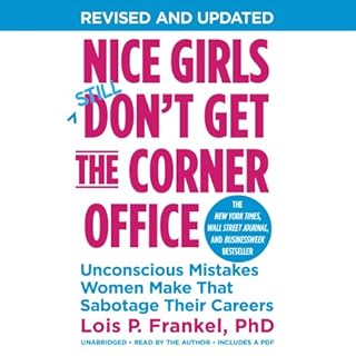 Nice Girls Don't Get the Corner Office (10th Anniversary Edition) Audiobook By Lois P. Frankel cover art