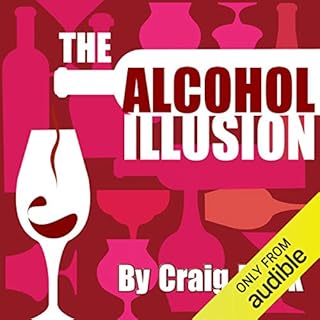 The Alcohol Illusion Audiolibro Por Craig Beck arte de portada