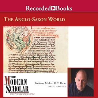 The Modern Scholar: The Anglo-Saxon World Audiolibro Por Prof. Michael D. C. Drout arte de portada