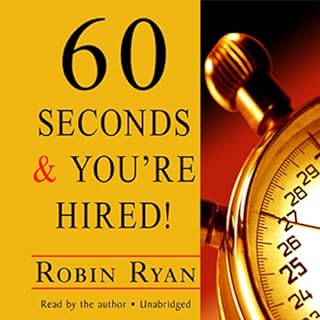 60 Seconds and You're Hired! Audiobook By Robin Ryan cover art