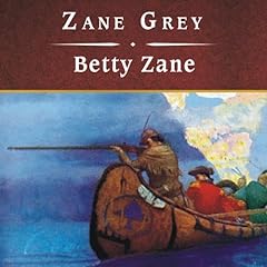 Betty Zane Audiobook By Zane Grey cover art