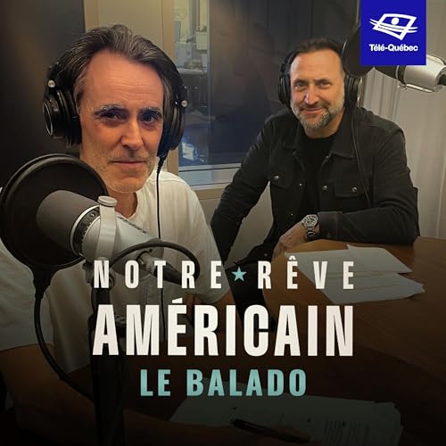 Page de couverture de Notre rêve américain : le balado