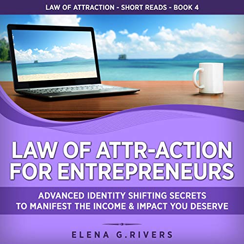 Law of Attr-Action for Entrepreneurs Audiobook By Elena G. Rivers cover art