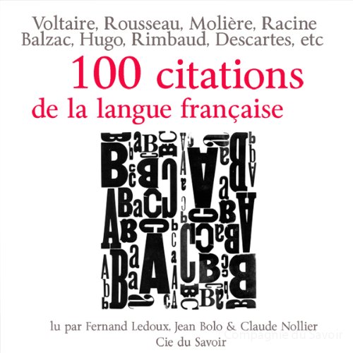 100 citations de la langue française Audiobook By François Rabelais, René Descartes, Denis Diderot, Gust