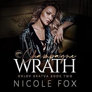 Champagne Wrath Audiobook By Nicole Fox cover art