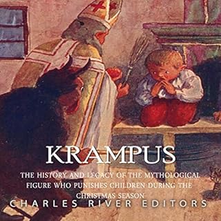 Krampus: The History and Legacy of the Mythological Figure Who Punishes Children During the Christmas Season Audiolibro Por C