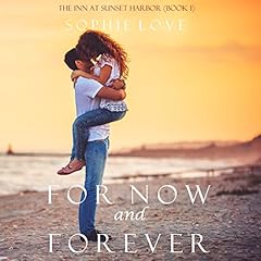 For Now and Forever Audiobook By Sophie Love cover art