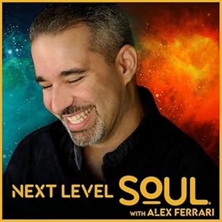 Next Level Soul Podcast with Alex Ferrari Audiolibro Por Alex Ferrari arte de portada