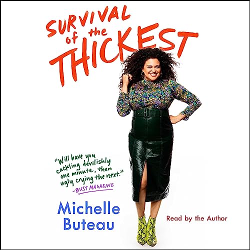 Survival of the Thickest Audiobook By Michelle Buteau cover art