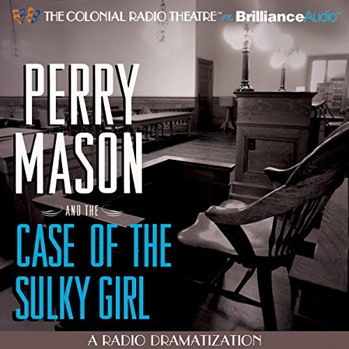 Perry Mason and the Case of the Sulky Girl Audiobook By M. J. Elliott, Erle Stanley Gardner cover art